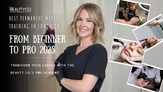 Top 1 Best PMU Training in Edmonton The Beauty Co. Academy by Dermillusion